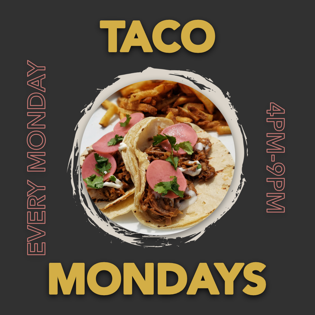 Taco Mondays | 4-9pm